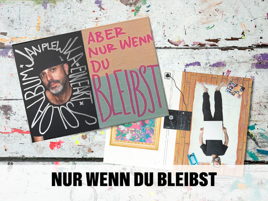 Jan Plewka - Eine Art Soloalbum - PlewCard-Art-Edition: "Nur wenn du bleibst"