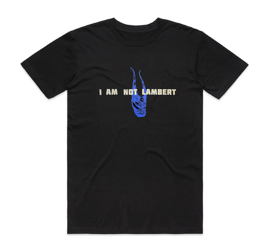 Lambert - "I Am Not Lambert" T-Shirt