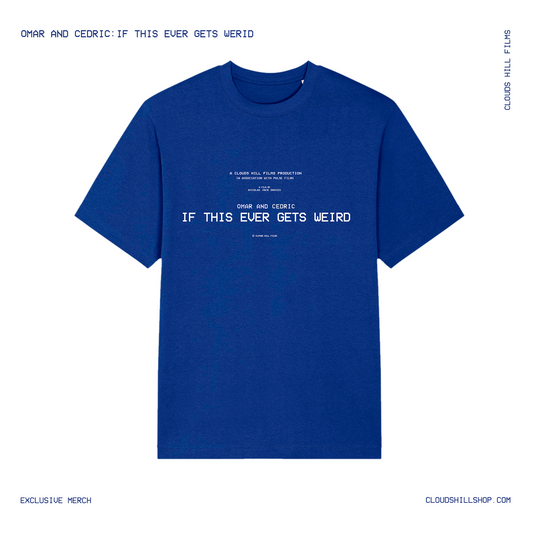 Omar and Cedric - If This Ever Gets Weird Blue T-Shirt